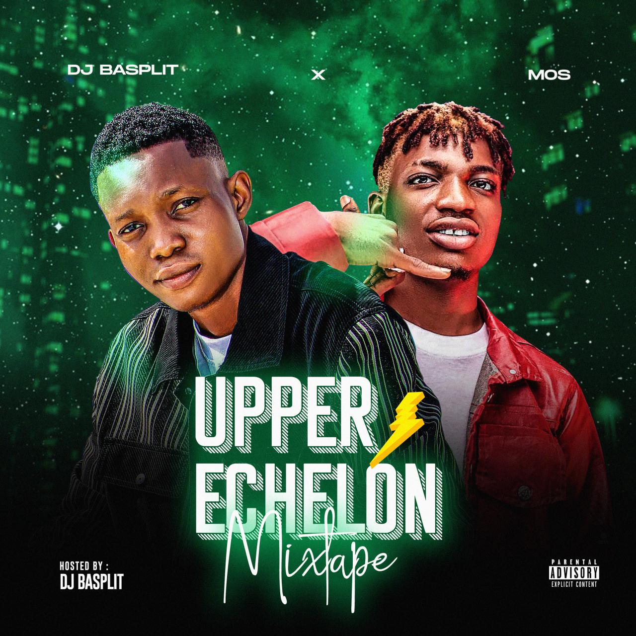 DJ Basplit Upper Echelon Afrobeats Mixtape DJ Basplit Upper Echelon Afrobeats Mixtape