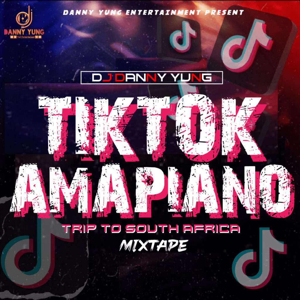 DJ Danny Yung Tiktok Amapiano Sound Trip to South Africa Mixtape