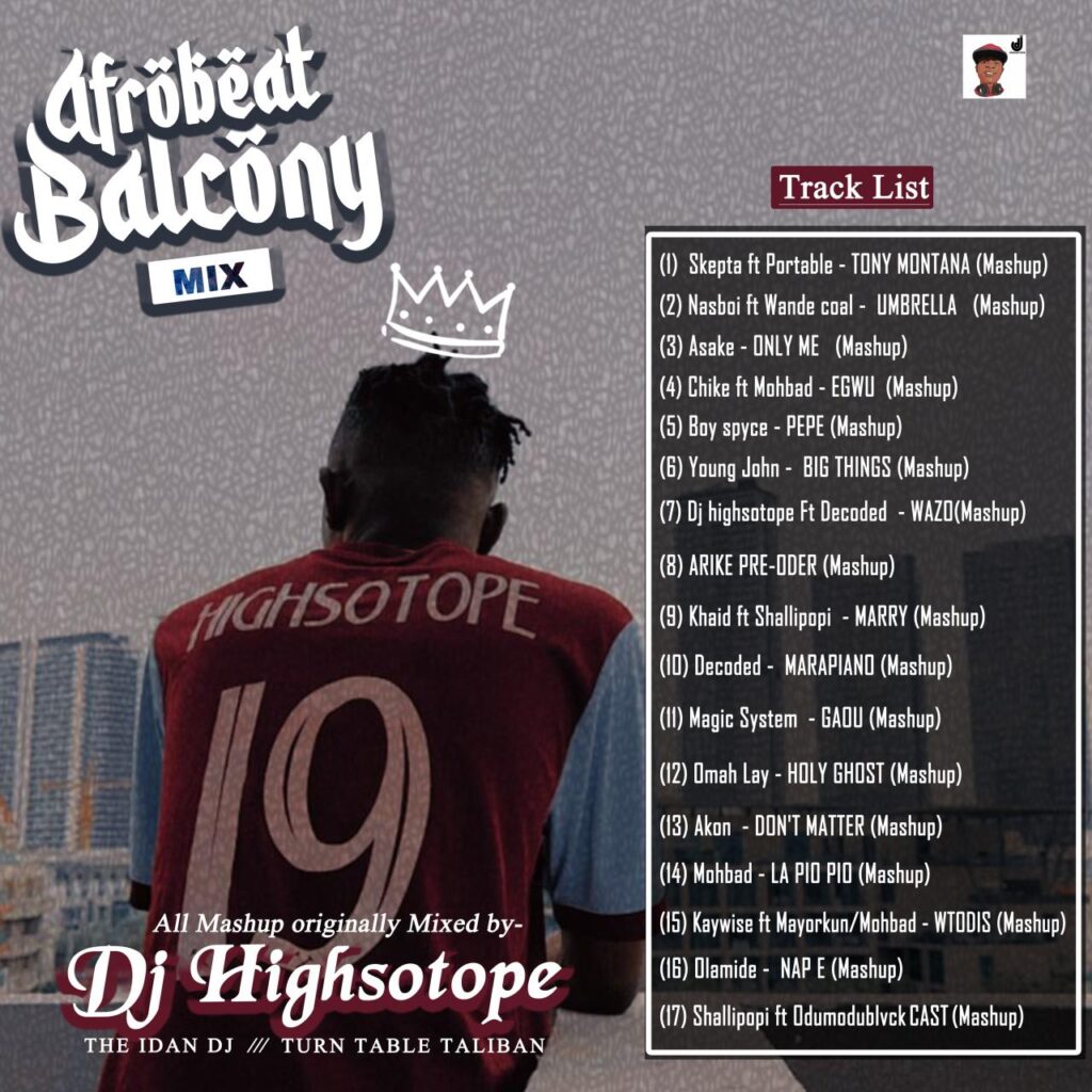DJ Highsotope Afrobeat Balcony Mashup Mixtape