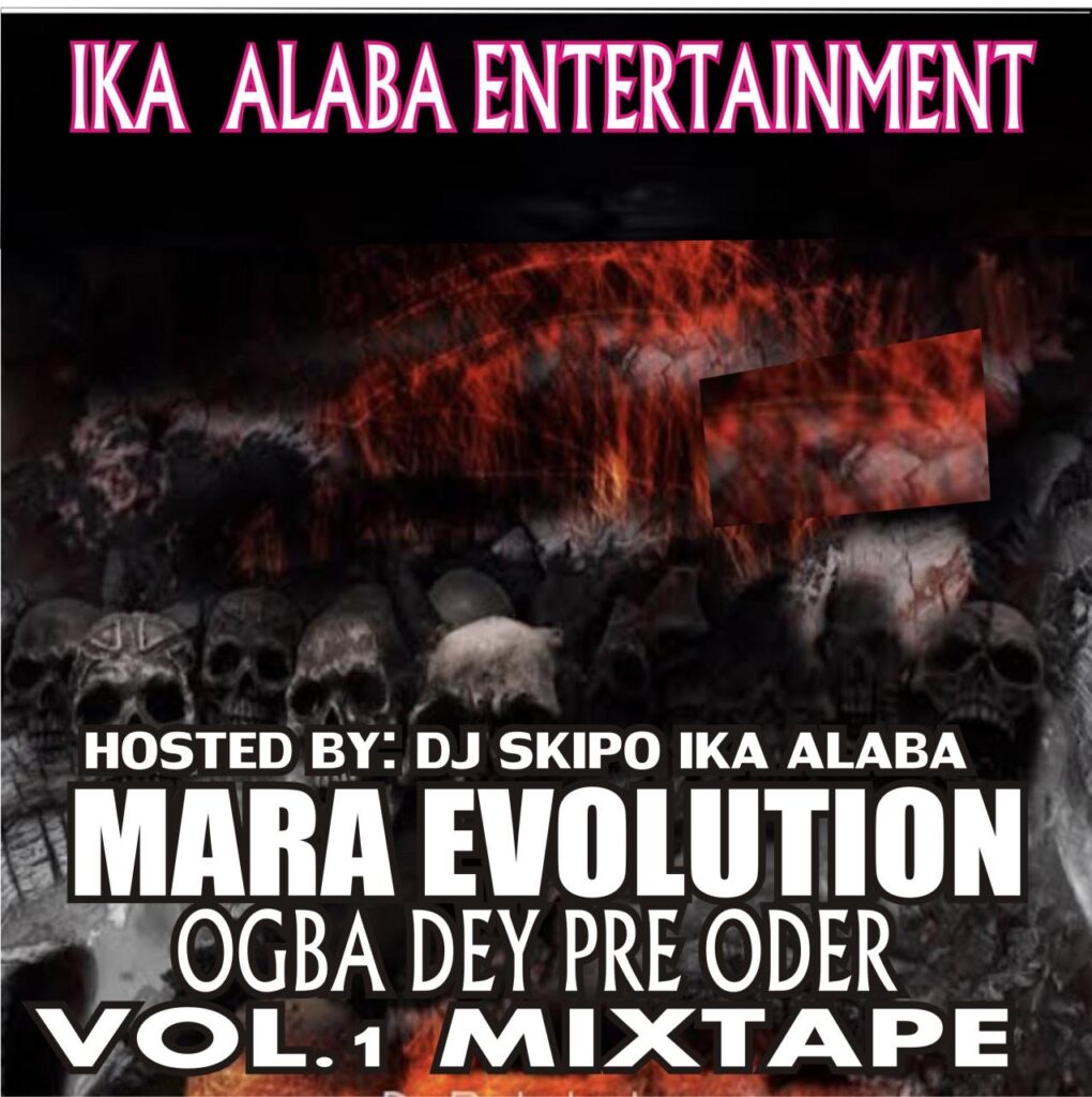 DJ Skipo Mara Evolution Ogba Pre Order Mixtape