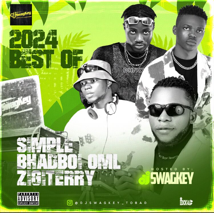 DJ Swagkey Best of Simple & Bhadboi OML, Zigiterry Mixtape