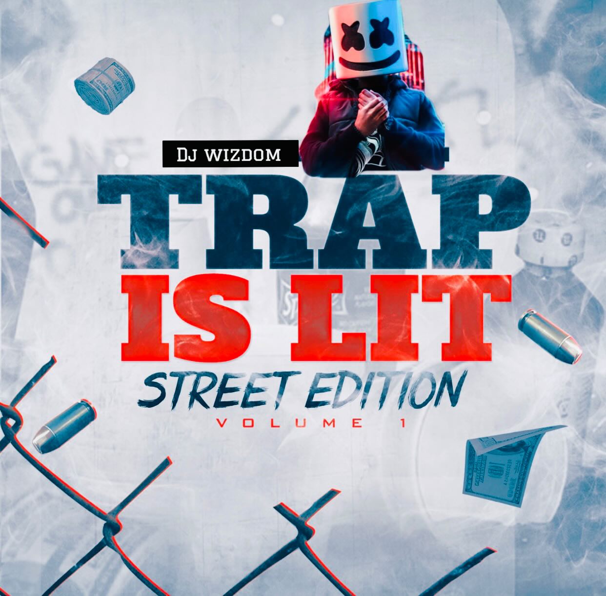DJ Wizdom Trap Iz Lit Street Edition Mixtape DJ Wizdom Trap Iz Lit Street Edition Mixtape