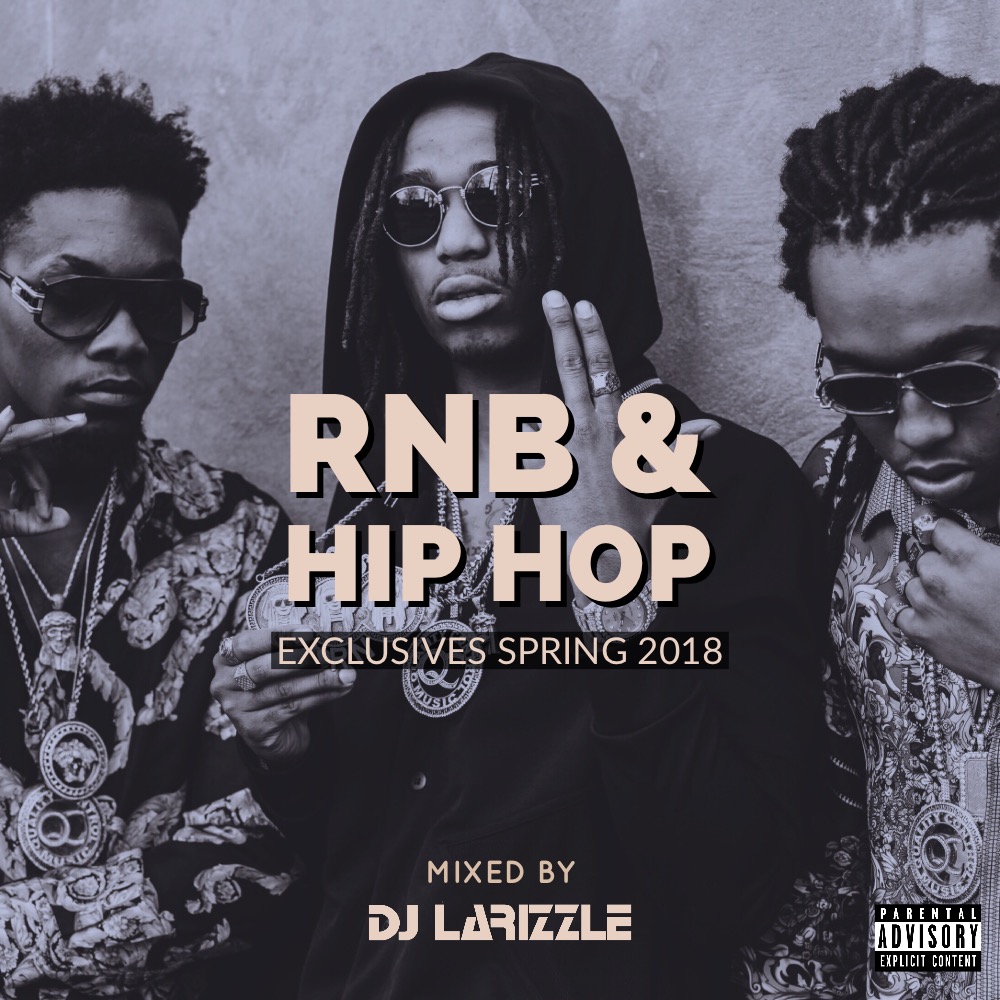[Foreign Mixtape] RnB & Hip Hop Exclusives Spring By Dj Larizzle - 164.96 MB