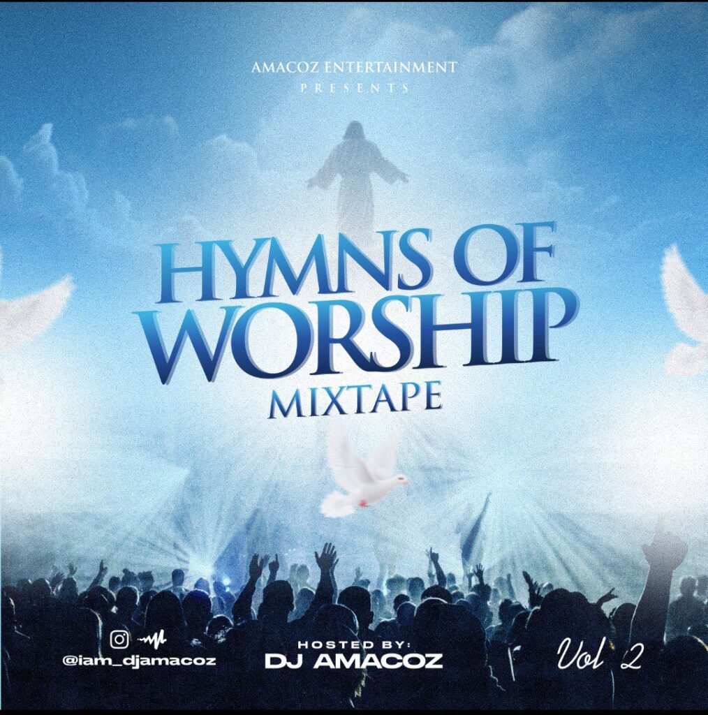 DJ Amacoz Hymns of Worship Vol 2 Gospel 2024 Mixtape