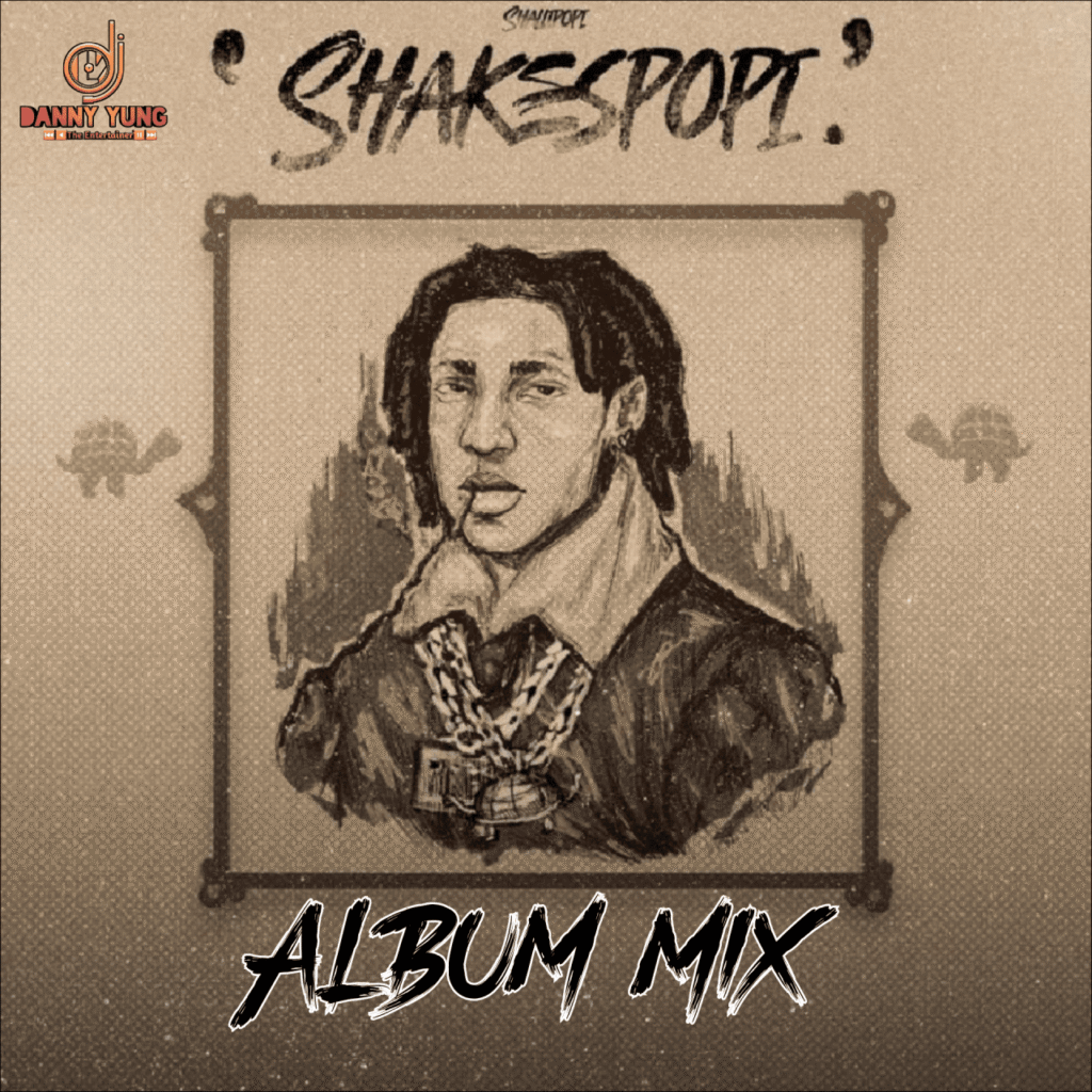 DJ Danny Yung Shallipopi Shakespopi Album Mixtape