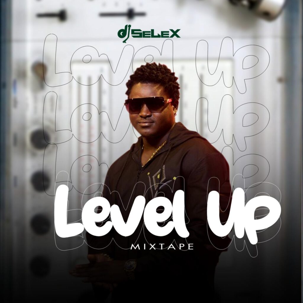DJ Selex Latest Level Up Hot Jamz Mixtape