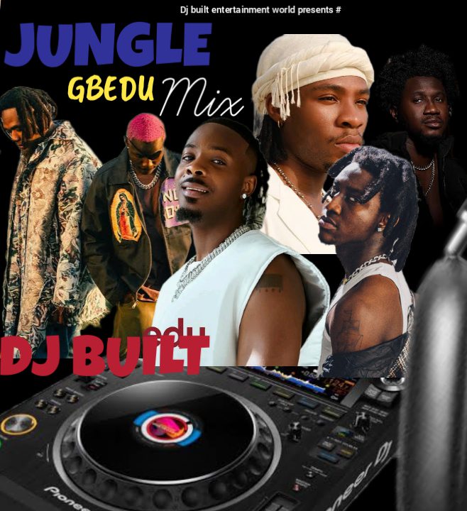 DJ Built Jungle Gbedu Street Jamz Mixtape