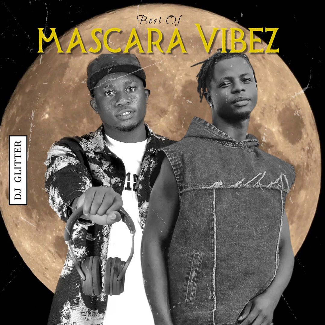 DJ Glitter Best Of Mascara Vibez 2024 Mixtape DJ Glitter Best Of Mascara Vibez 2024 Mixtape