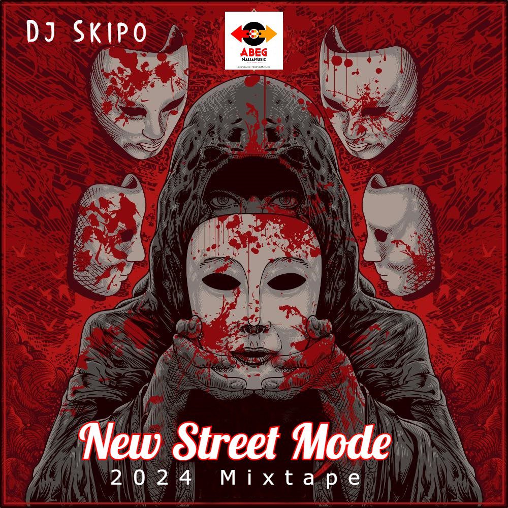 Dj Skipo New Street Mode 2024 Jamz Mixtape