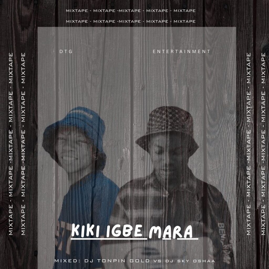 DJ Sky Oshaa Kiki Igbe Mara Mixtape