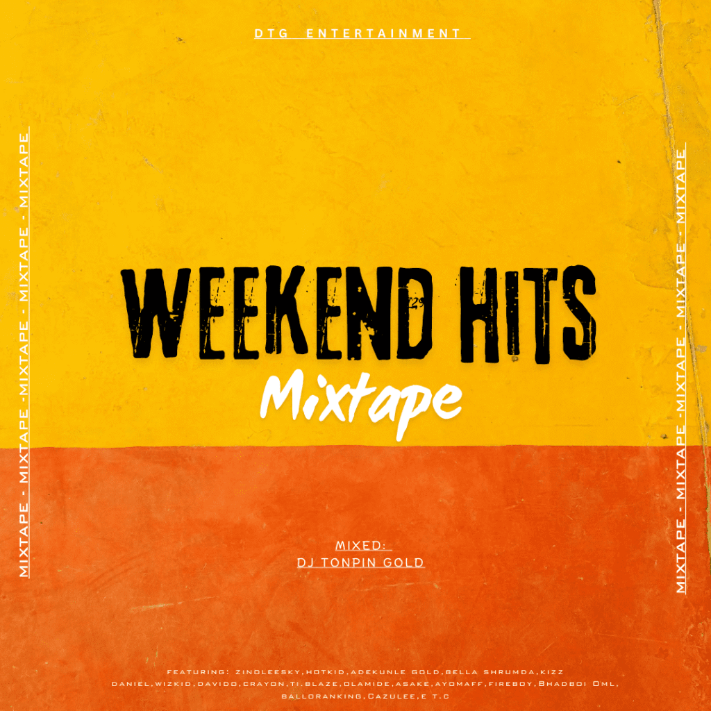 DJ Tonpin Gold Hottest Weekend Hits Jamz Mixtape