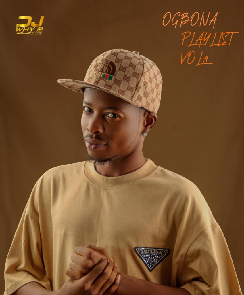 DJ Why2 Ogbona Playlist Vol 4 Mixtape