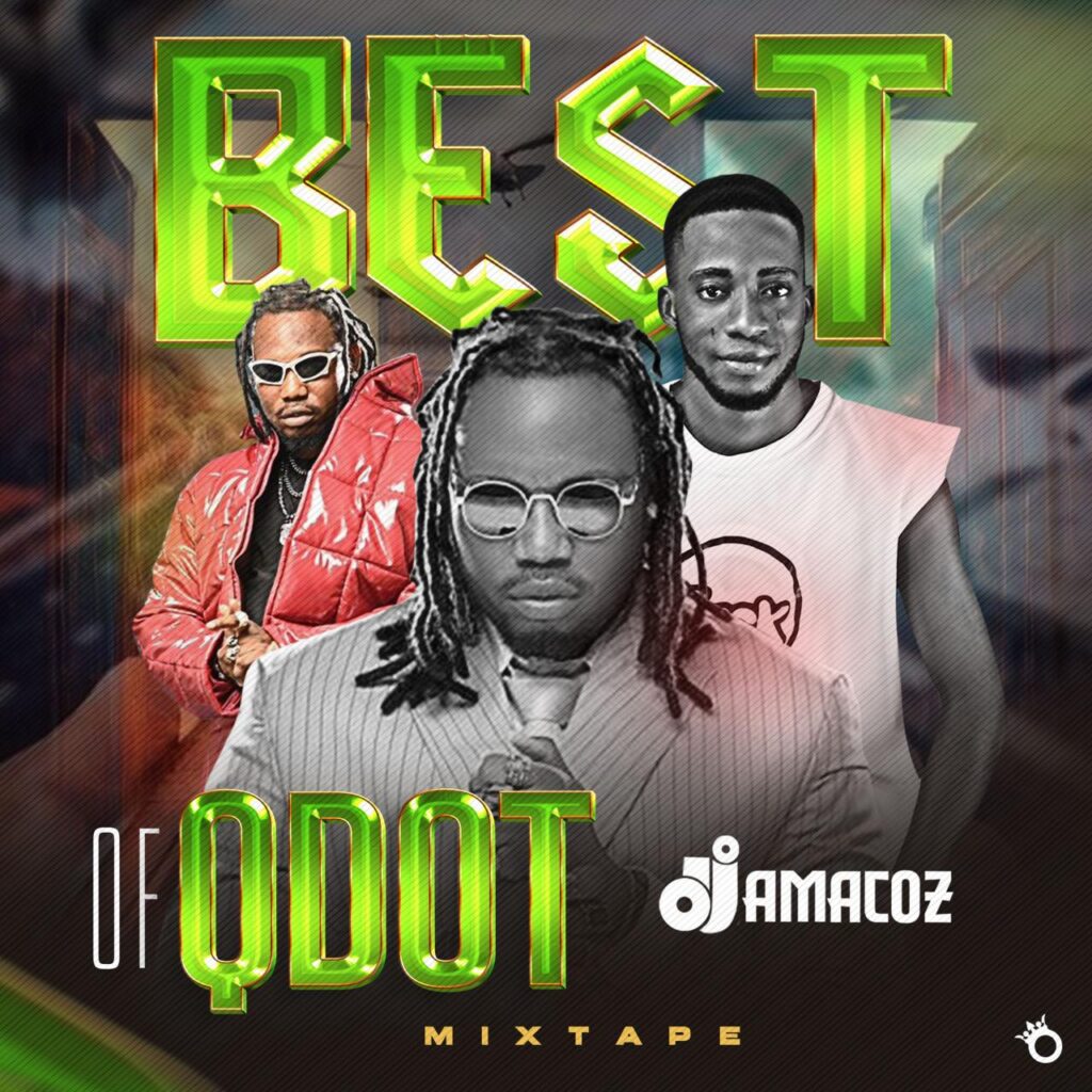 DJ Amoacoz Latest Best of Qdot Mixtape