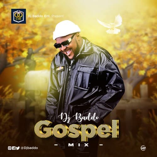 DJ Baddo Latest Gospel Mixtape 2022– DJ Baddo Gospel Mix