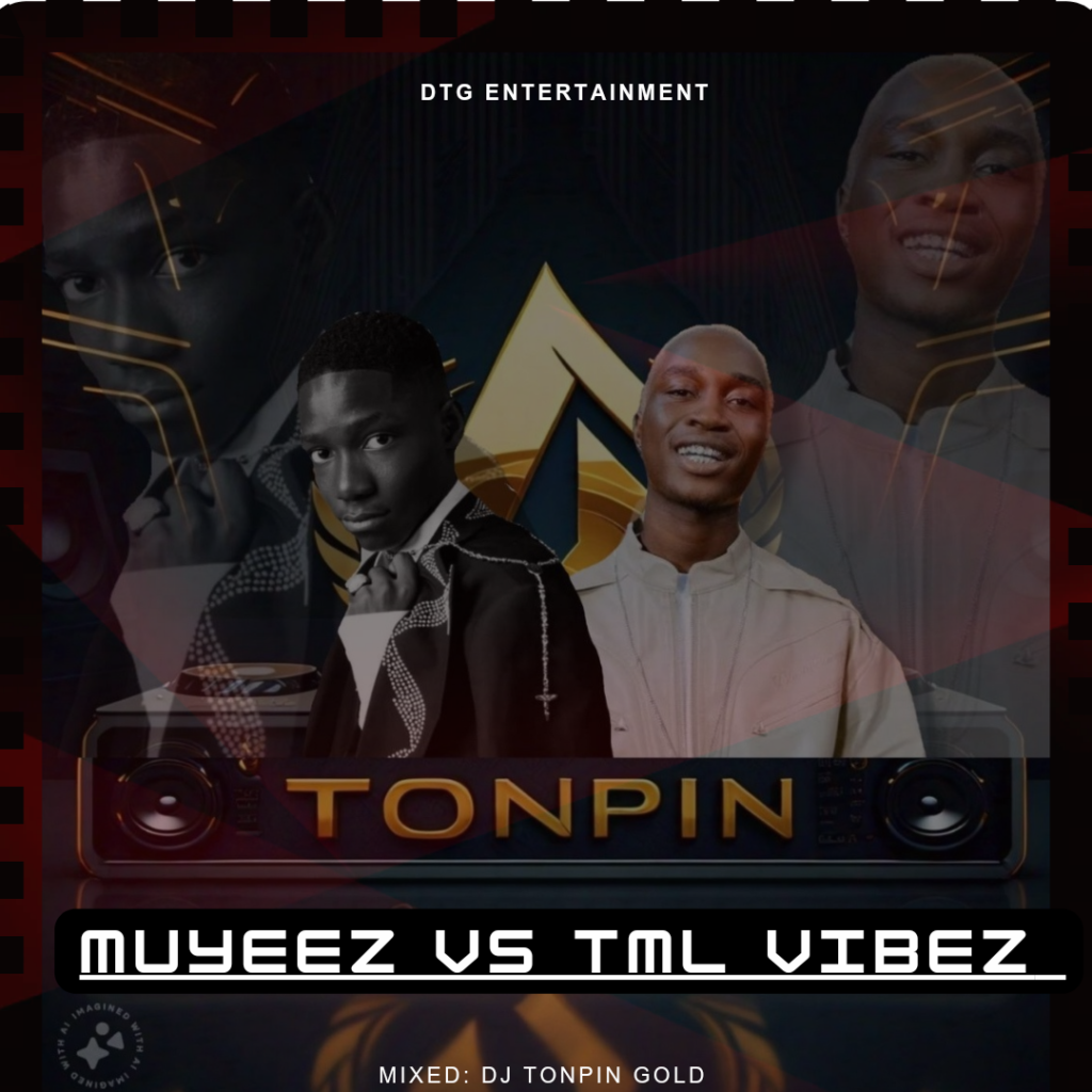 DJ Topin Gold Best of Muyeez vs TML Vibez Mixtape