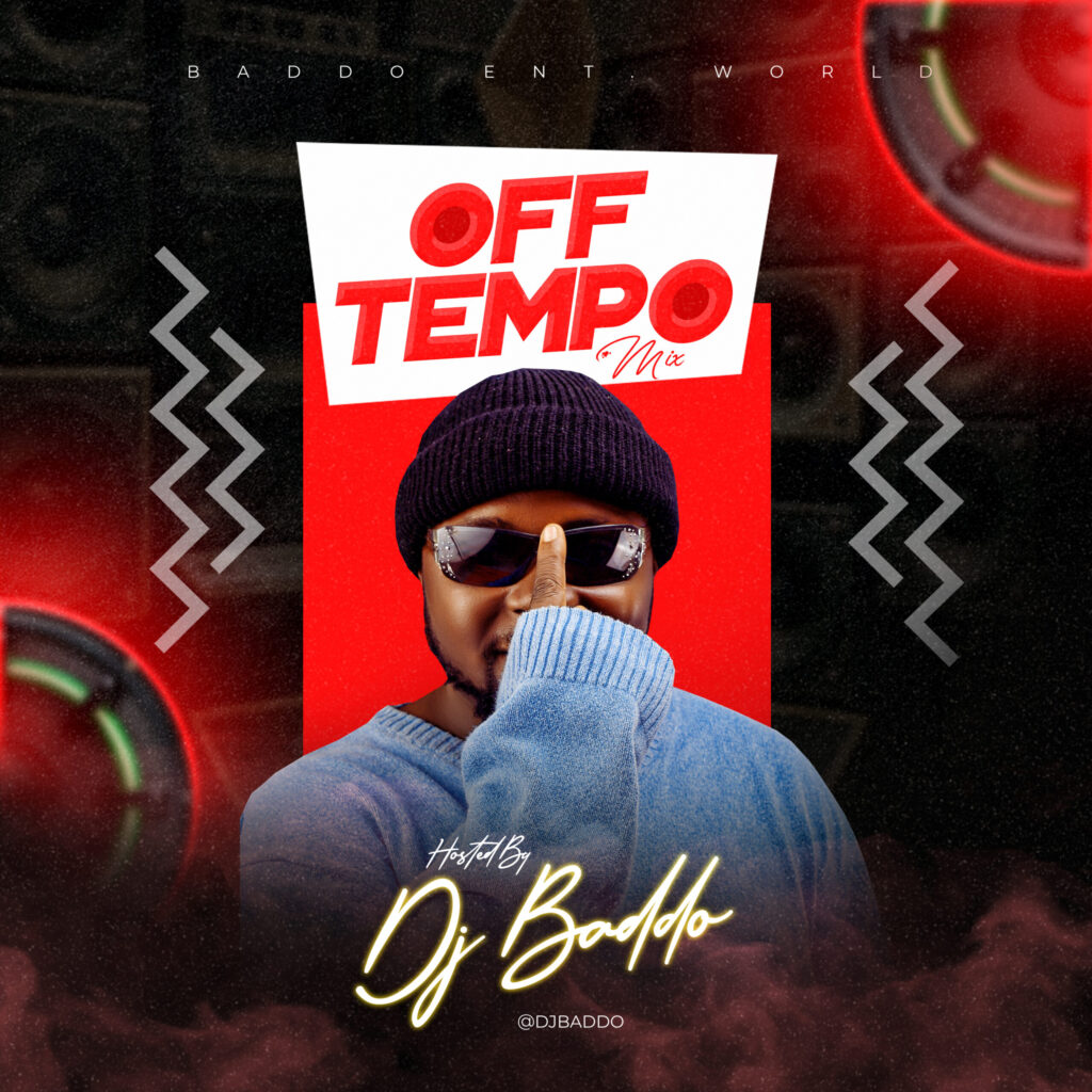 DJ Baddo Off Tempo Afrobeat Mixtape