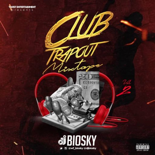 DJ Biosky – Club Trapout Foreign Mp3 Songs Mixtape (Vol. 2)