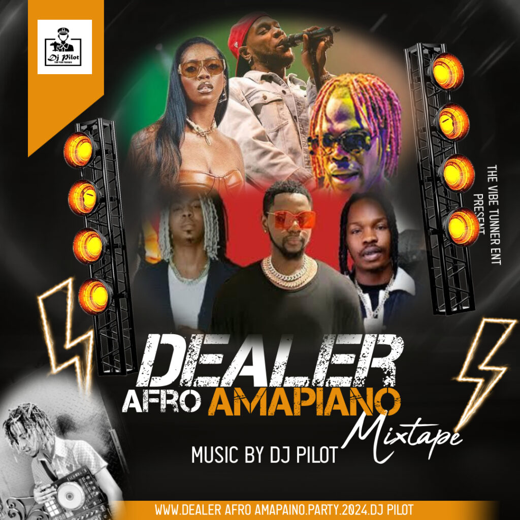 DJ Pilot Dealer Amapiano Party Jamz Mixtape