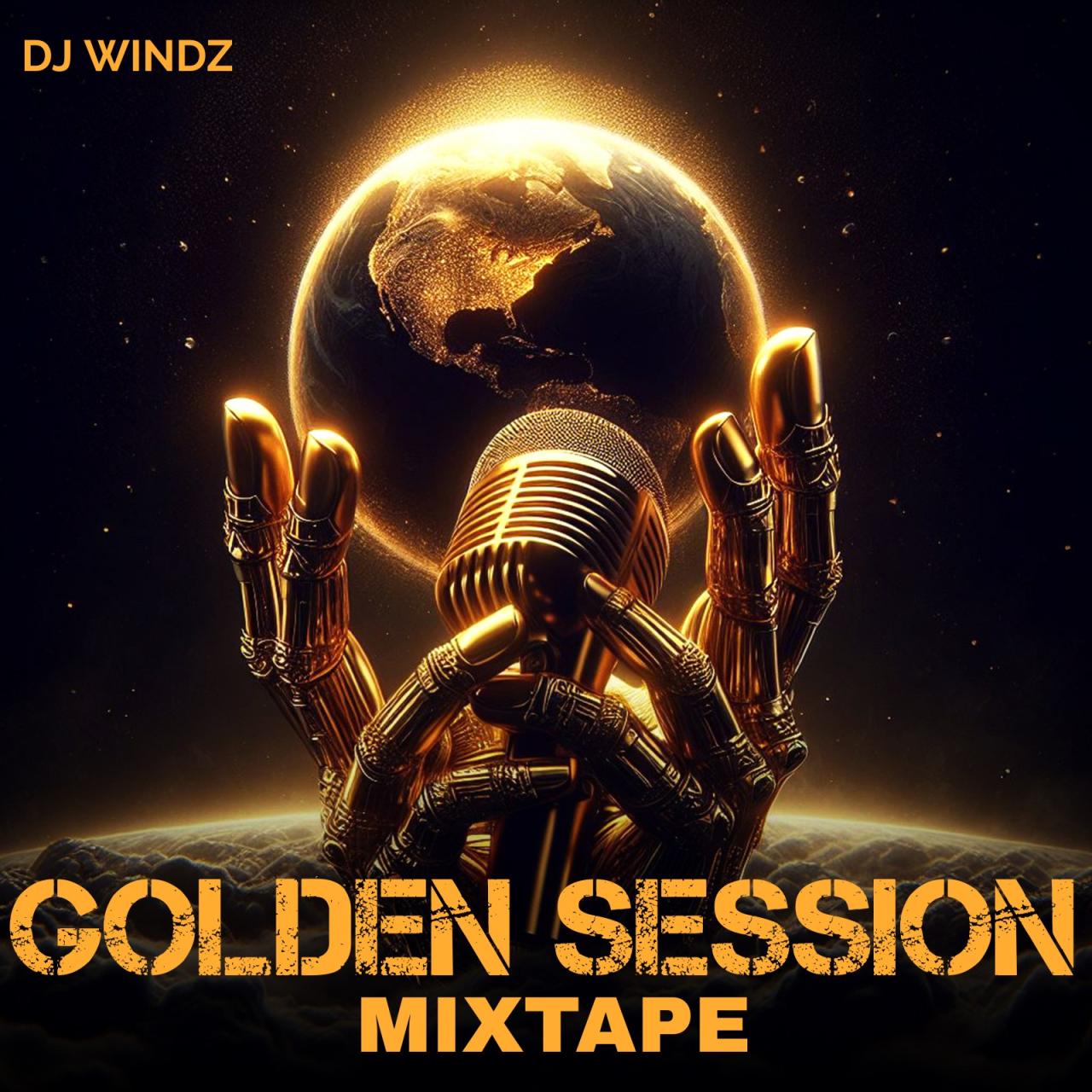 DJ Windz Golden Session Afrobeat Mixtape DJ Windz Golden Session Afrobeat Mixtape