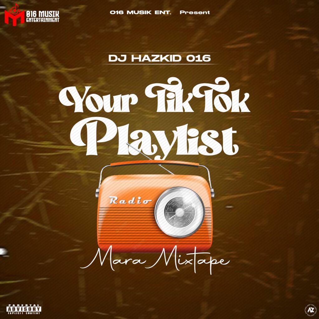DJ Hazkid Your Tiktok Playlist Mara 2024 Mixtape