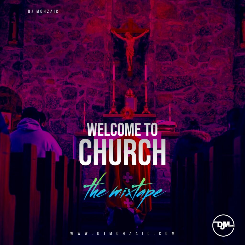 DJ Mohzaic Welcome to Church Gospel Mixtape