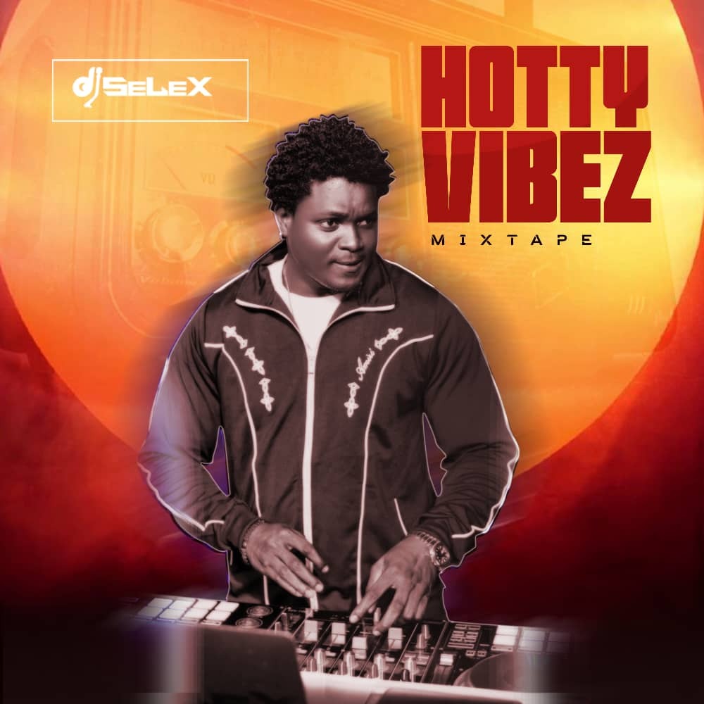 DJ Selex Hotty Vibez Party Mixtape DJ Selex Hotty Vibez Party Mixtape