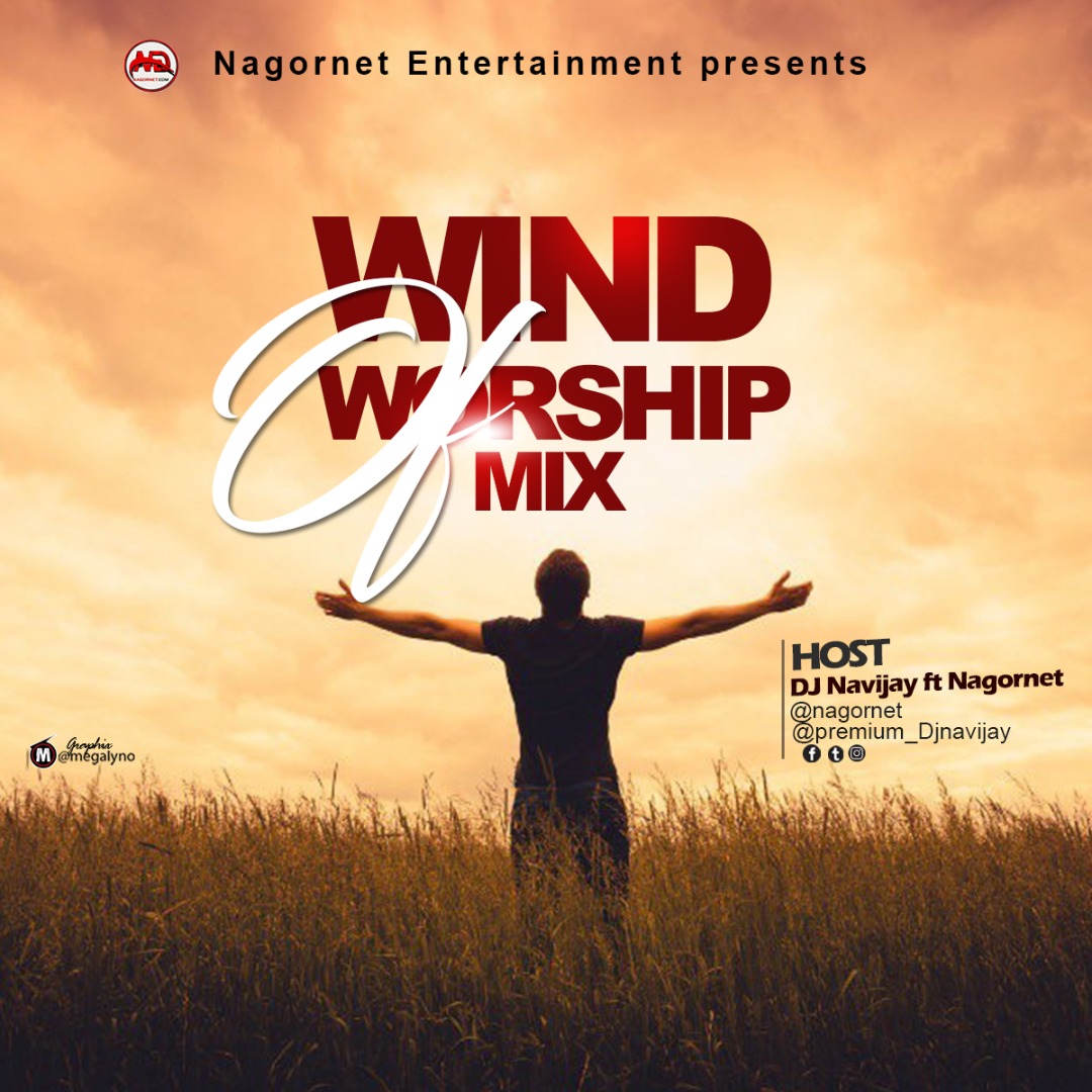 DJ Navijay Ft Nagornet – Wind Of Worship Mix 2020 DJ Navijay Ft Nagornet – Wind Of Worship Mix 2020