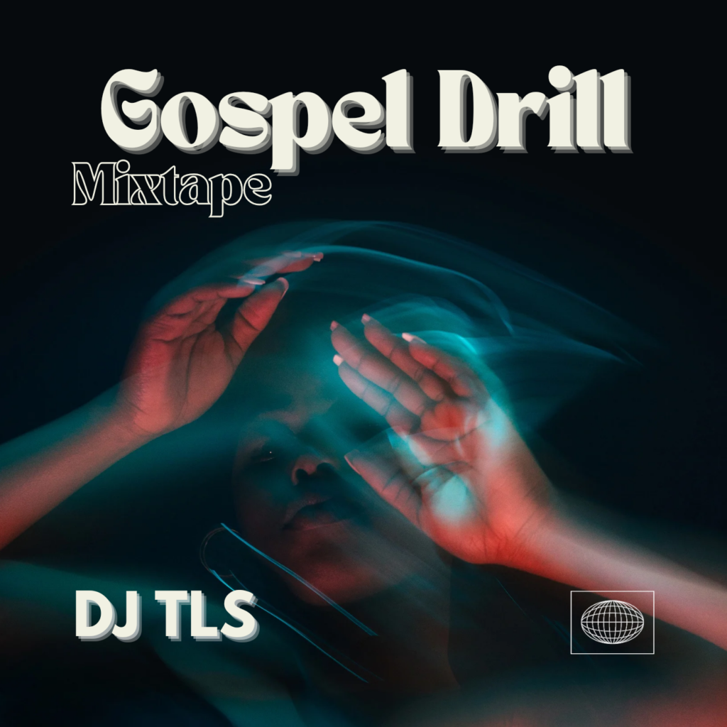 DJ TLS Gospel Drill Mixtape