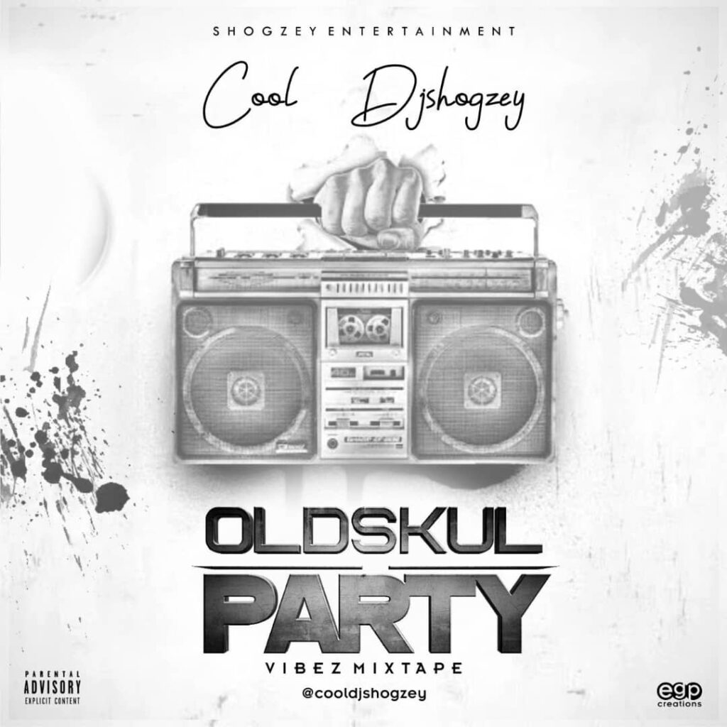 Cool Dj Shogzey – Foreign OldSkul Party Vibez Mixtape