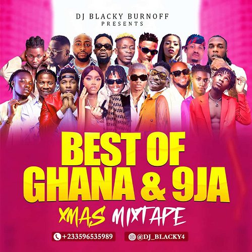 Dj Blacky GH & 9ja Thrill – Best Of Ghana & 9ja Xmas Mixtape