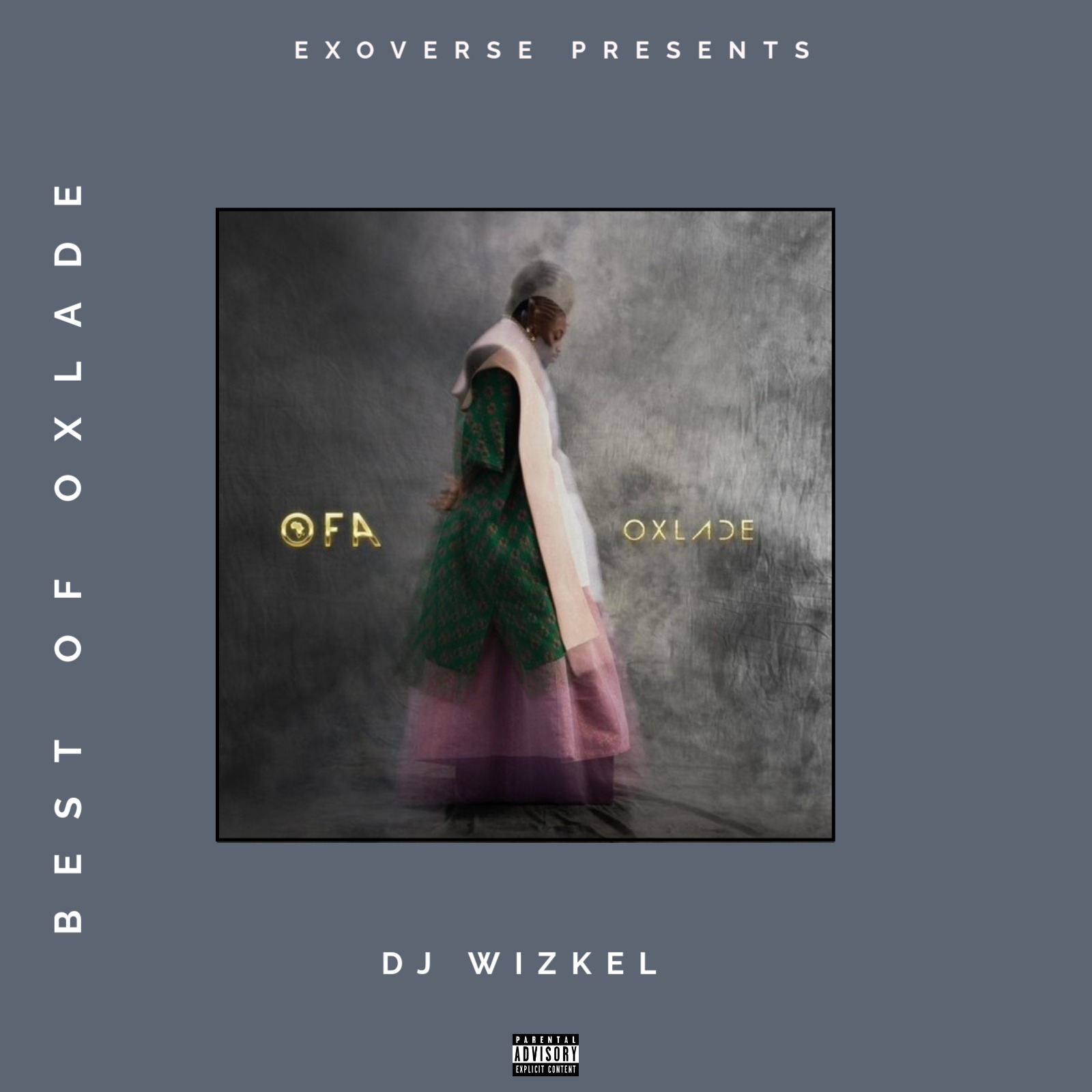 DJ Wizkel Best of Oxlade Ofa Mixtape DJ Wizkel Best of Oxlade Ofa Mixtape