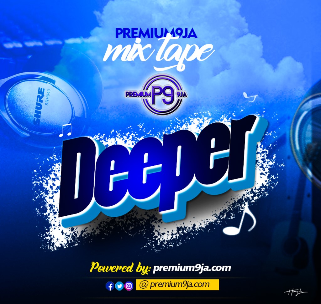 Premium9ja ‘DEEPER’ Gospel Mixtape 2020