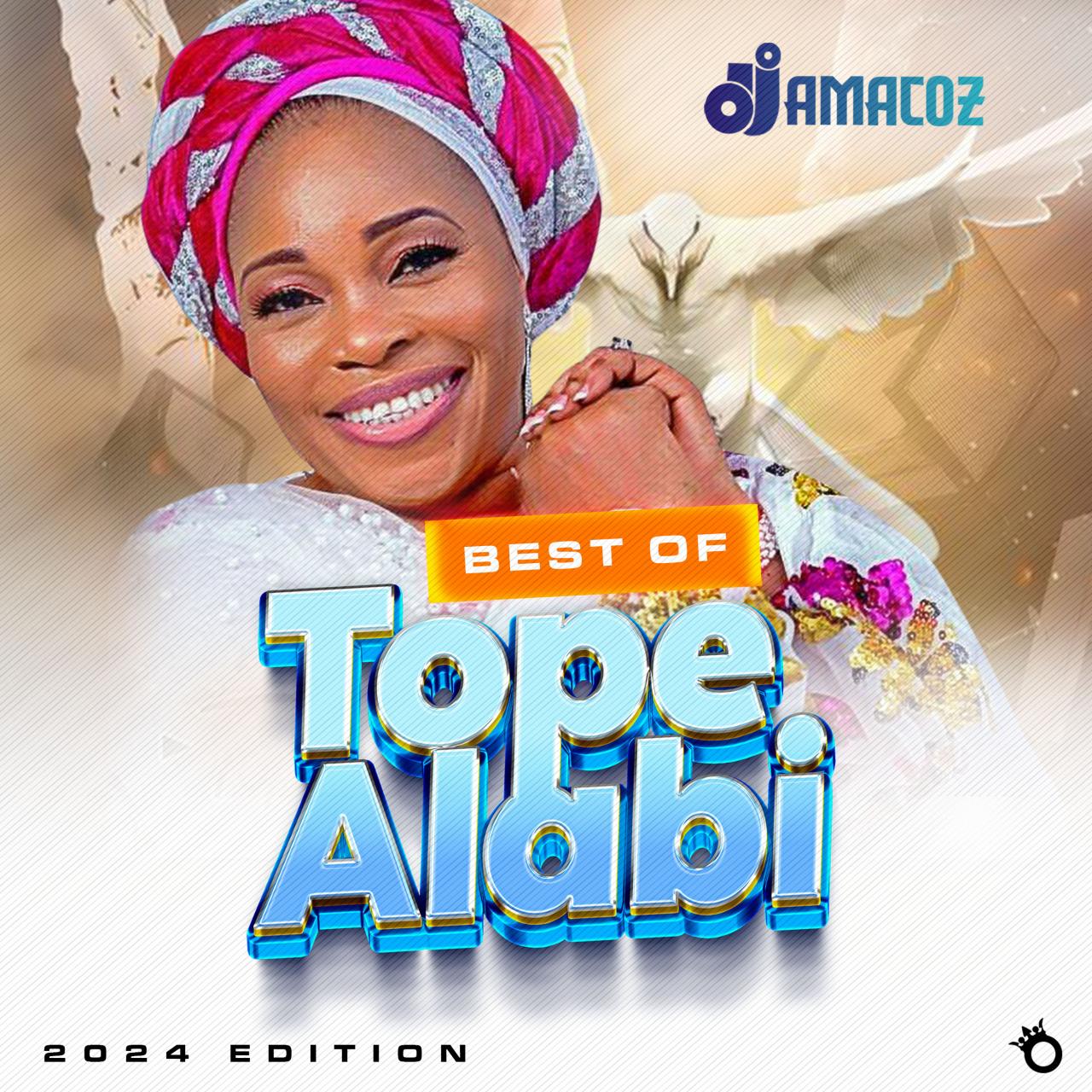 Best Of Tope Alabi DJ Mixtape ; Old & New Songs Mix Best Of Tope Alabi DJ Mixtape ; Old & New Songs Mix