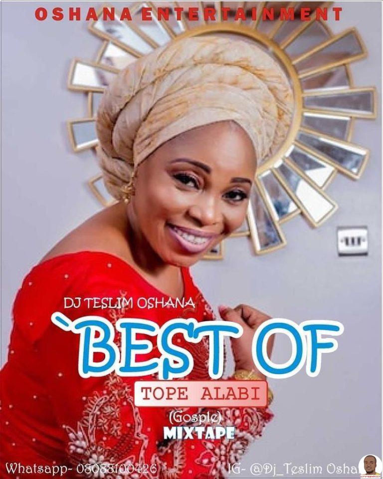 Best Of Tope Alabi DJ Mixtape (Tope Alabi Old & New Songs Mix) Best Of Tope Alabi DJ Mixtape (Tope Alabi Old & New Songs Mix)