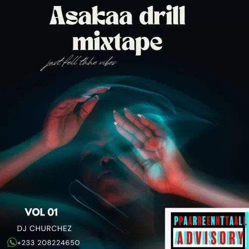 DJ Churchez Hit Jamz – Asakaa Drill Mixtape