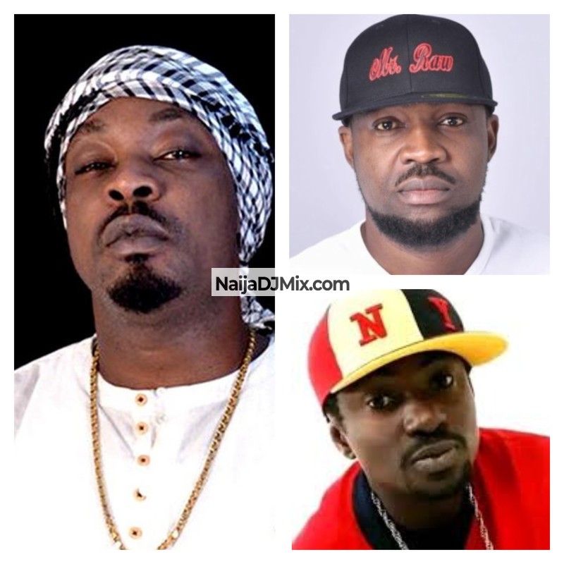 DJ Mix: Best of Edris Abdulkareem + Blackface + Nigga Raw DJ Mix