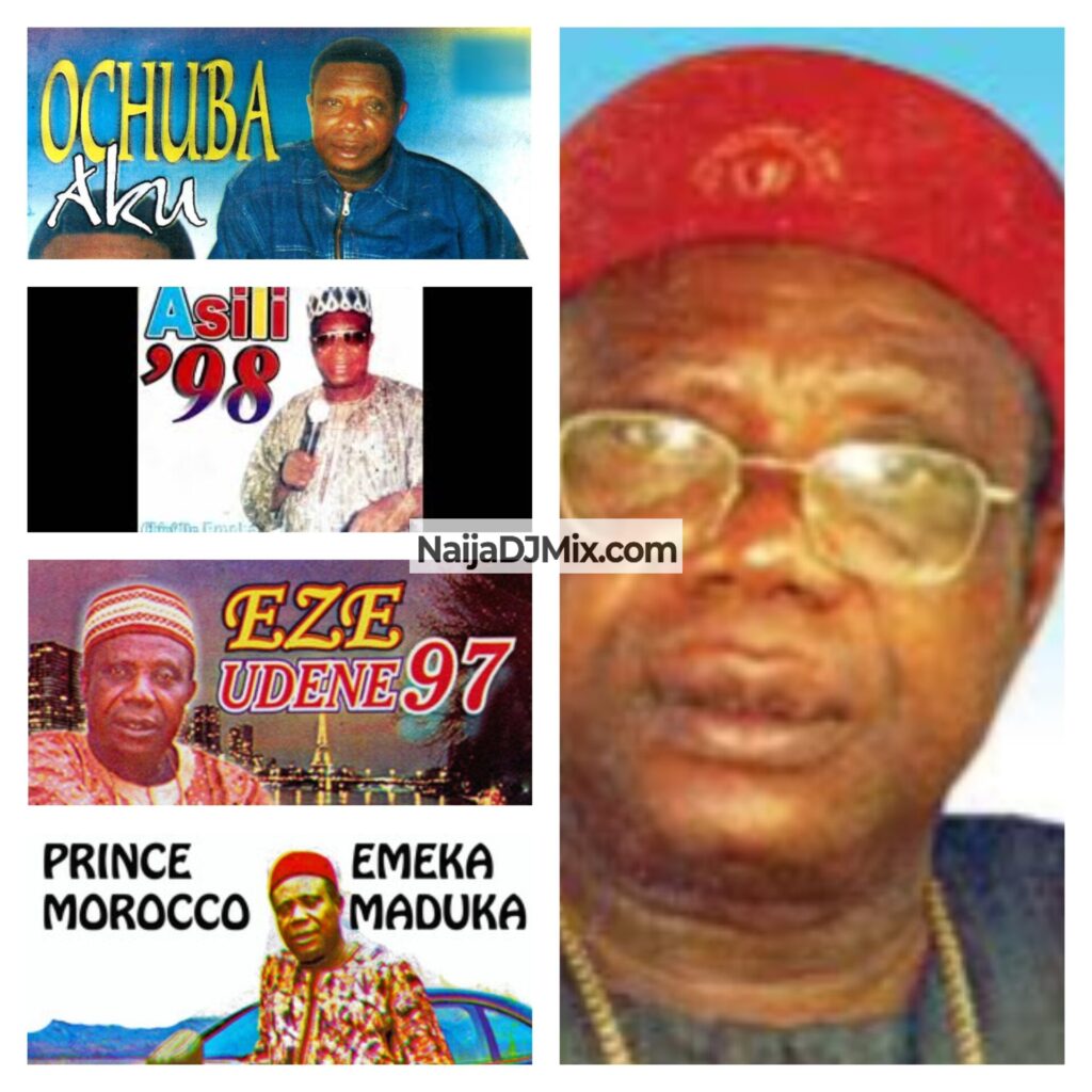 Emeka Morocco Maduka Mp3 Songs Mixtape; DJ Mix Asili 98 Ubanese Special Onwa Special Uwe Ekwe Mmeta Morocco Vision 2000 Money Palaver Eze Udene Ome Mma Ife Oma
