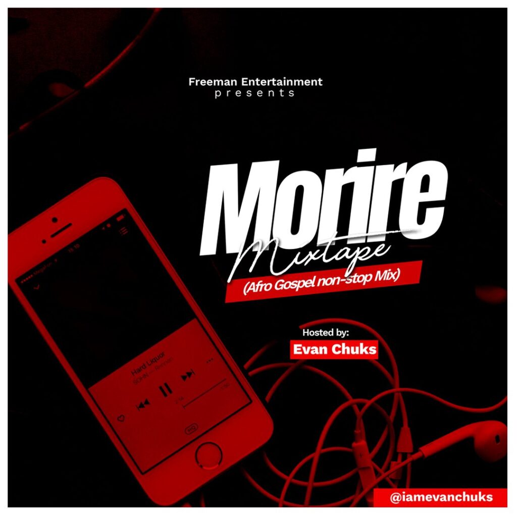 Evan Chuks - Morire Afro Gospel DJ Mix