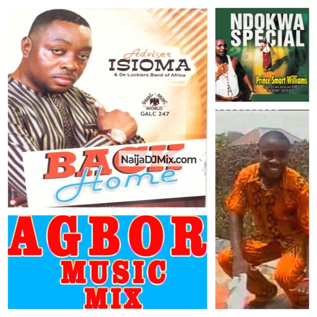 Agbor Music DJ Mix Adviser Isioma, Smart Williams, Junior Okide Best of Ika and Agbor Music Mixtape