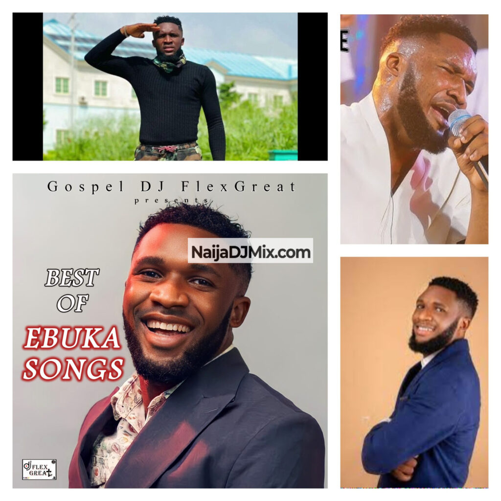 BEST OF EBUKA SONGS Mixtape