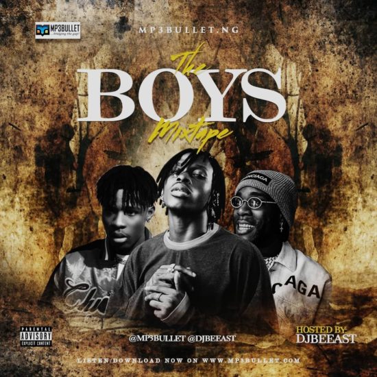 DJ Beeast – The Boys Mixtape (Joe Boy, Fire Boy, Burna Boy.....)