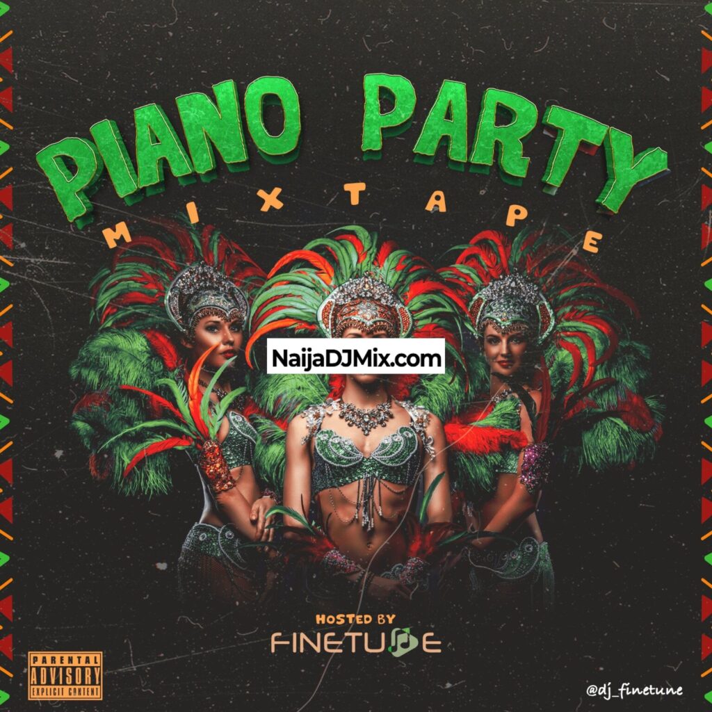 DJ Finetune Piano Party Amapiano Mixtape  – Best Amapiano DJ Mix