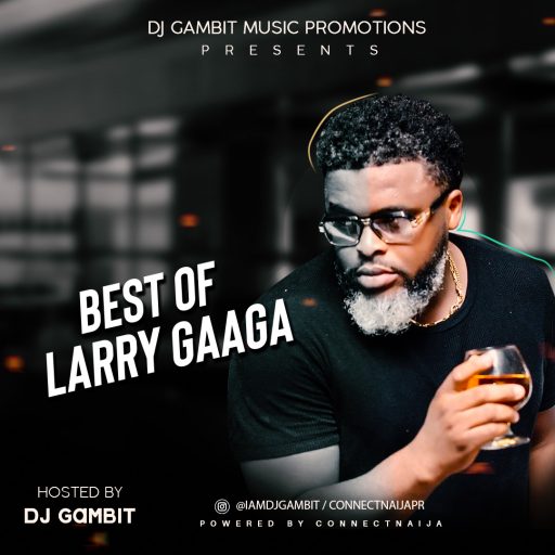 Dj Gambit – Best Of Larry Gaaga Mixtape