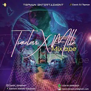 DJ Topman – Timeless X MLLE Mixtape DJ Topman – Timeless X MLLE Mixtape