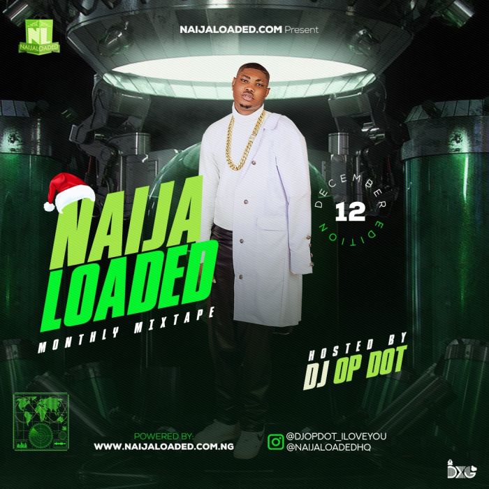 Latest Naijaloaded Ft. DJ OP Dot Monthly Trending Mixtape For December 2022