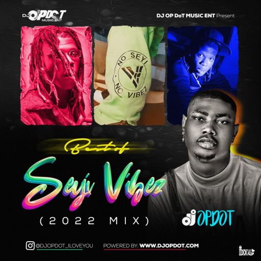 DJ OP Dot – Best Of Seyi Vibez Mix (Street Mixtape)
