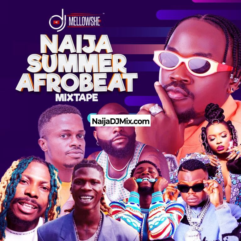 DJ Mellowshe – Naija Summer Afrobeat Mixtape