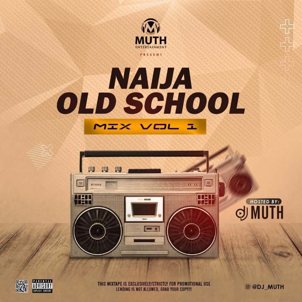 Dj Muth - Naija Old School Mix - Nigeria 2000 Old Songs