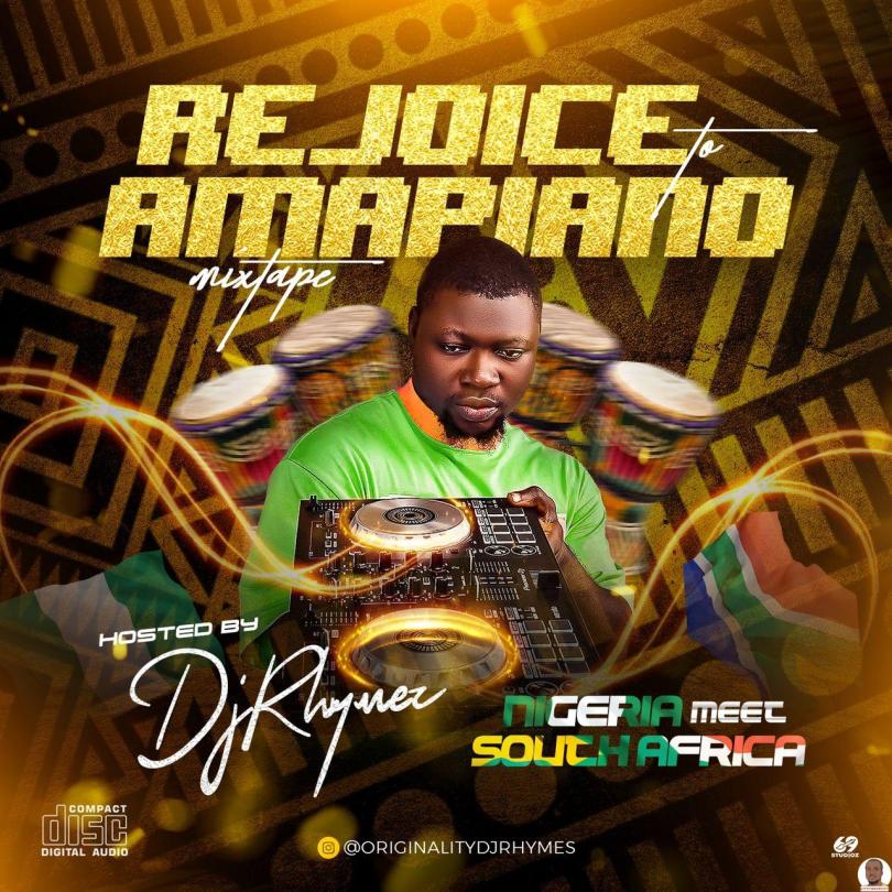 DJ Rhymes Hot Mix — Rejoice To Amapiano Mix