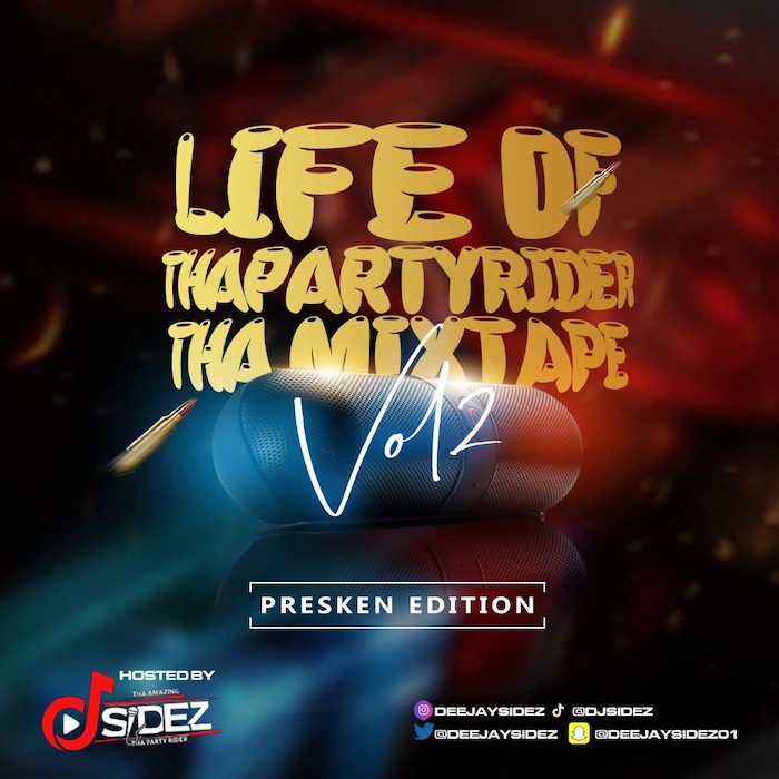 DJ Sidez Trending Songs Mix – Life Of ThaPartyRider Tha Mixtape Vol.2 DJ Sidez Trending Songs Mix – Life Of ThaPartyRider Tha Mixtape Vol.2
